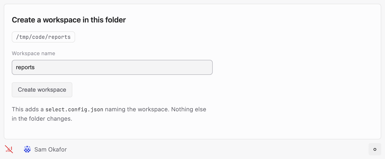 Opening a folder that is not a workspace yet: its path, the workspace name filled in from the folder, and what creating one will add.